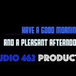 “Have a Good Morning and a Pleasant Afternoon” | A Studio 462 Production